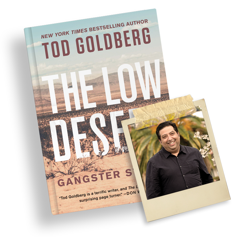 The Low Desert book and Tod Goldberg image